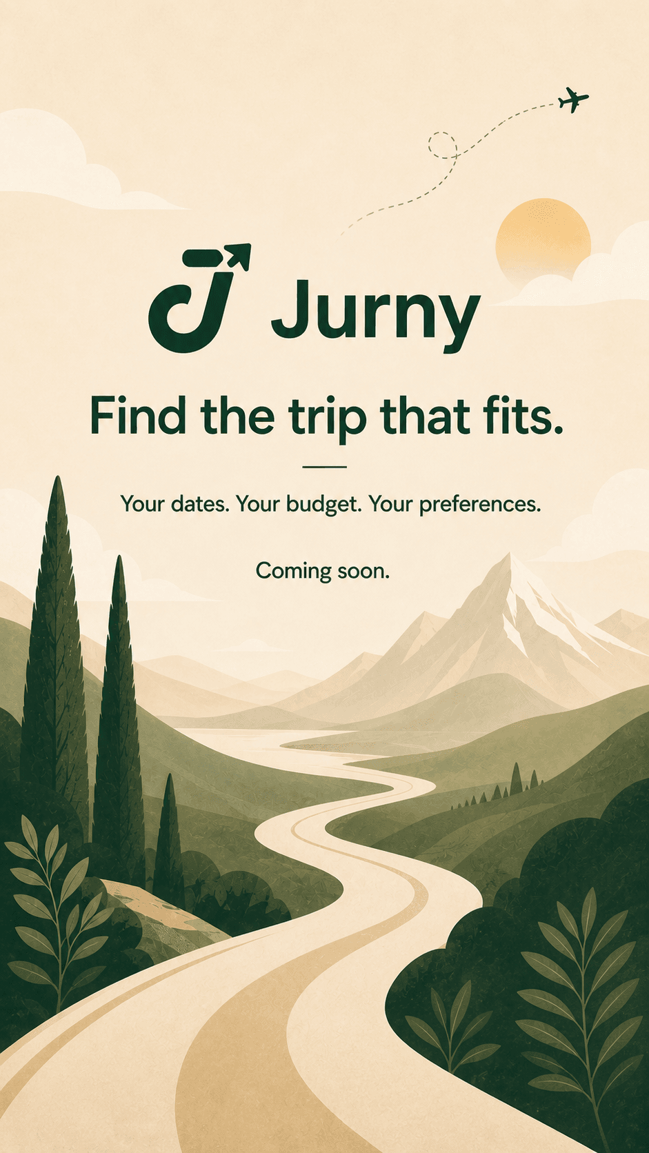 Jurny — Find the trip that fits. Your dates. Your budget. Your preferences. Coming soon.